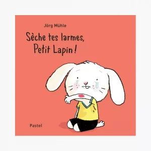 Sèche des larmes, Petit Lapin !