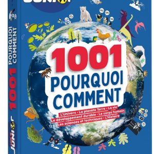 1001 pourquoi comment - science & vie junior