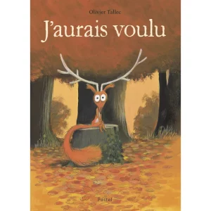Livre J'aurais voulu d'Olivier Tallec