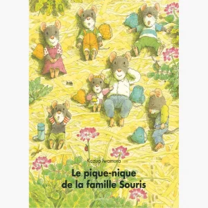 Livre Le pique-nique de la famille Souris de Iwamura et Schwartz