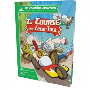 Ma 1ere aventure : LA COURSE DES CASSE-TOUT